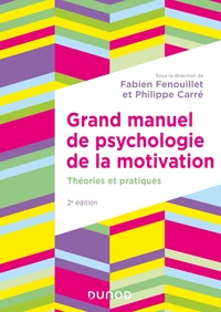 Grand manuel de psychologie de la motivation