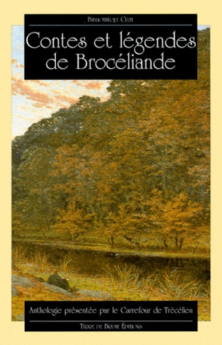  Carrefour de Trécélien et  Anonyme - Contes et légendes de Brocéliande.