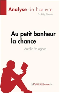 Au petit bonheur la chance d'Aurélie Valognes (Analyse de l'oeuvre)