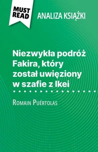 Niezwykła podróż Fakira, który został uwięziony w szafie z Ikei książka Romain Puértolas (Analiza książki)
