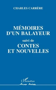 Mémoires d'un balayeur, suivi de contes et nouvelles