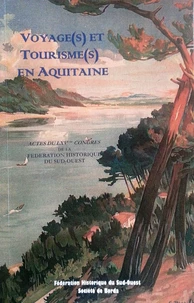 Voyage(s) et tourisme(s) en Aquitaine