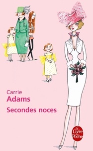 Carrie Adams - Secondes noces.