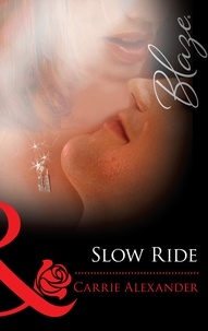 Carrie Alexander - Slow Ride.