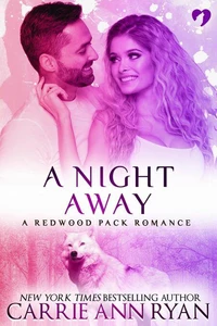 A Night Away (A Redwood Pack Novella)