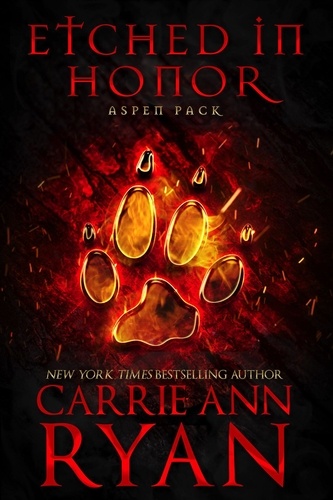 Carrie Ann Ryan - Etched in Honor - Aspen Pack, #1.