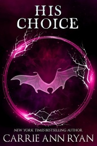 Carrie Ann Ryan - His Choice - Dante's Circle.