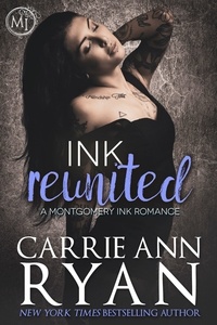  Carrie Ann Ryan - Ink Reunited - Montgomery Ink.