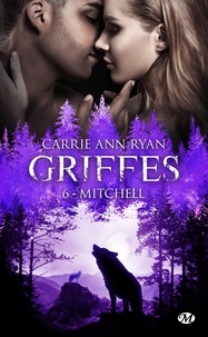 Carrie Ann Ryan - Mitchell - Griffes, T6.
