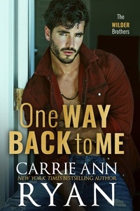  Carrie Ann Ryan - One Way Back to Me - The Wilder Brothers, #1.