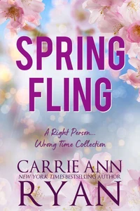Spring Fling: A Right Person, Wrong Time Collection
