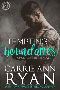  Carrie Ann Ryan - Tempting Boundaries - Montgomery Ink, #2.