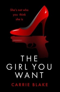 Carrie Blake - The Girl You Want.