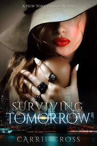  Carrie Cross - Surviving Tomorrow - New York Family Series, #1.