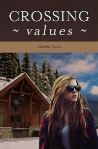  Carrie Daws - Crossing Values - Crossing Series, #1.