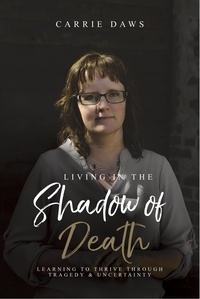  Carrie Daws - Living in the Shadow of Death.