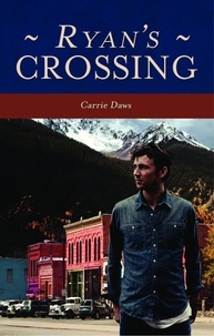  Carrie Daws - Ryan's Crossing - Crossing Series, #2.