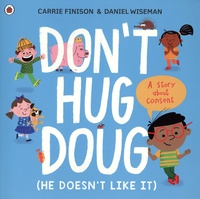 Carrie Finison et Daniel Wiseman - Don't Hug Doug (He Doesn't Like It).