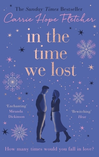 In the Time We Lost. the brand-new uplifting and breathtaking love story from the Sunday Times bestseller