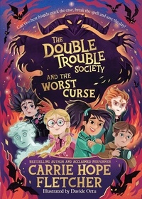 Carrie Hope Fletcher - The Double Trouble Society and the Worst Curse.
