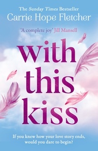 Carrie Hope Fletcher - With This Kiss.