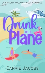  Carrie Jacobs - Drunk on a Plane - Hickory Hollow.