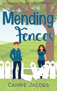  Carrie Jacobs - Mending Fences - Hickory Hollow.