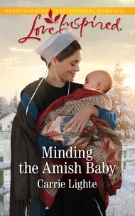 Carrie Lighte - Minding The Amish Baby.