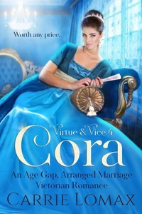 Cora: An Age Gap, Arranged Marriage, Enemies-to-Lovers Victorian Romance