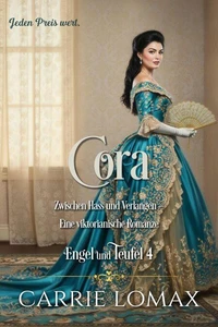 Cora: Zwischen Hass und Verlangen — Eine viktorianische Romanze