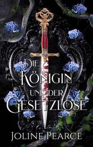 Die Königin und der Gesetzlose