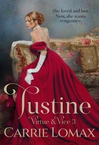  Carrie Lomax - Justine: A Steamy Victorian Romance - Virtue &amp; Vice, #3.