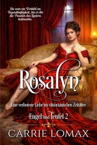Rosalyn: Eine verbotene Liebe im viktorianischen Zeitalter