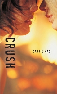 Carrie Mac - Crush.