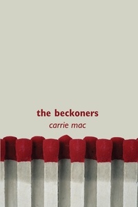 Carrie Mac - The Beckoners.