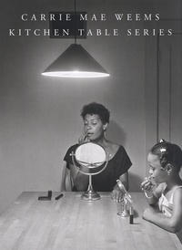 Carrie Mae Weems - Kitchen Table Series.