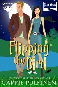  Carrie Pulkinen - Flipping the Bird - Shift Creek, #1.