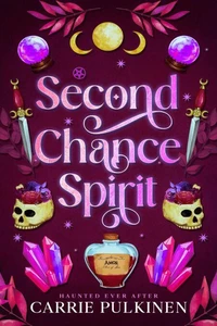 Second Chance Spirit: A Detroit Area Paranormal Society Romance
