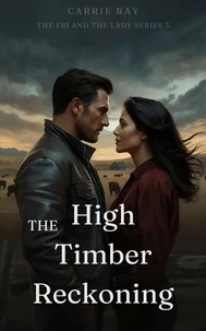The High Timber Reckoning