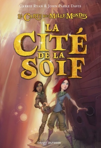 La carte des mille mondes Tome 2 La cité de la soif