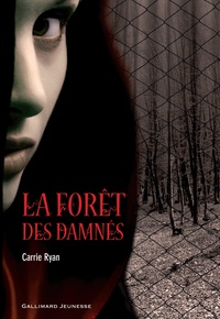 Carrie Ryan - La Forêt des Damnés.