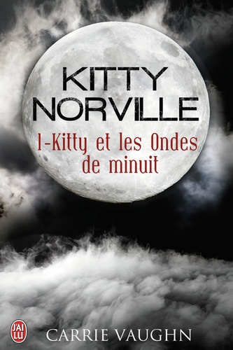 Carrie Vaughn - Kitty Norville Tome 1 : Kitty et les ondes de minuit.