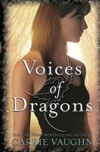 Carrie Vaughn - Voices of Dragons.