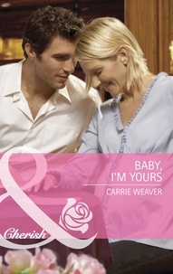 Carrie Weaver - Baby, I'm Yours.