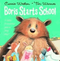 Carrie Weston et Tim Warnes - Boris Starts School.