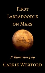  Carrie Wexford - First Labradoodle on Mars.