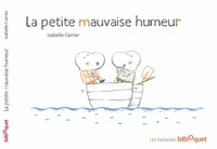 La petite mauvaise humeur