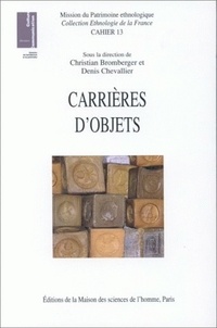 Christian Bromberger - Carrières d'objets. - Innovations et relances.