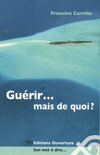 Guerir... mais de quoi?