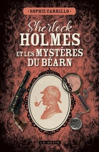Sherlock holmes et les mysteres du bearn (geste)